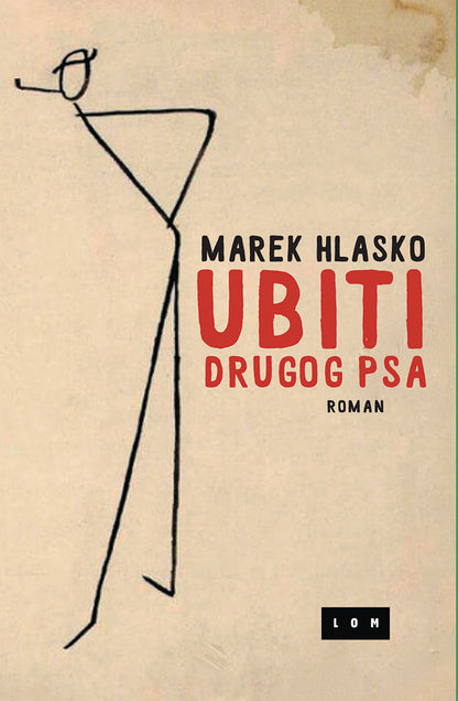 Ubiti drugog psa – Marek Hlasko