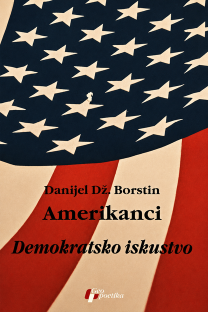Amerikanci 3: Demokratsko iskustvo – Danijel Dž. Borstin