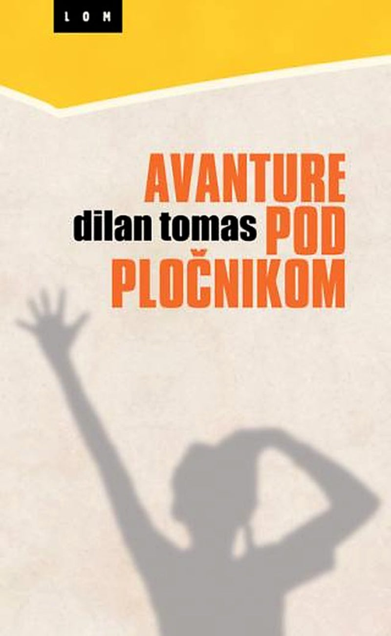 Avanture pod pločnikom – Dilan Tomas