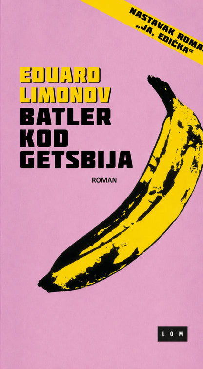 Batler kod Getsbija – Eduard Limonov