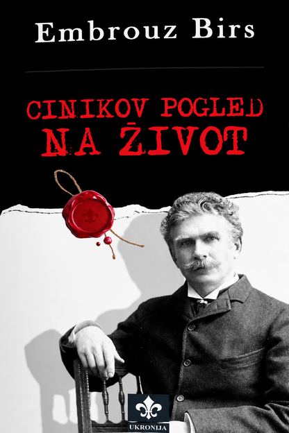 Cinikov pogled na život – Embrouz Birs