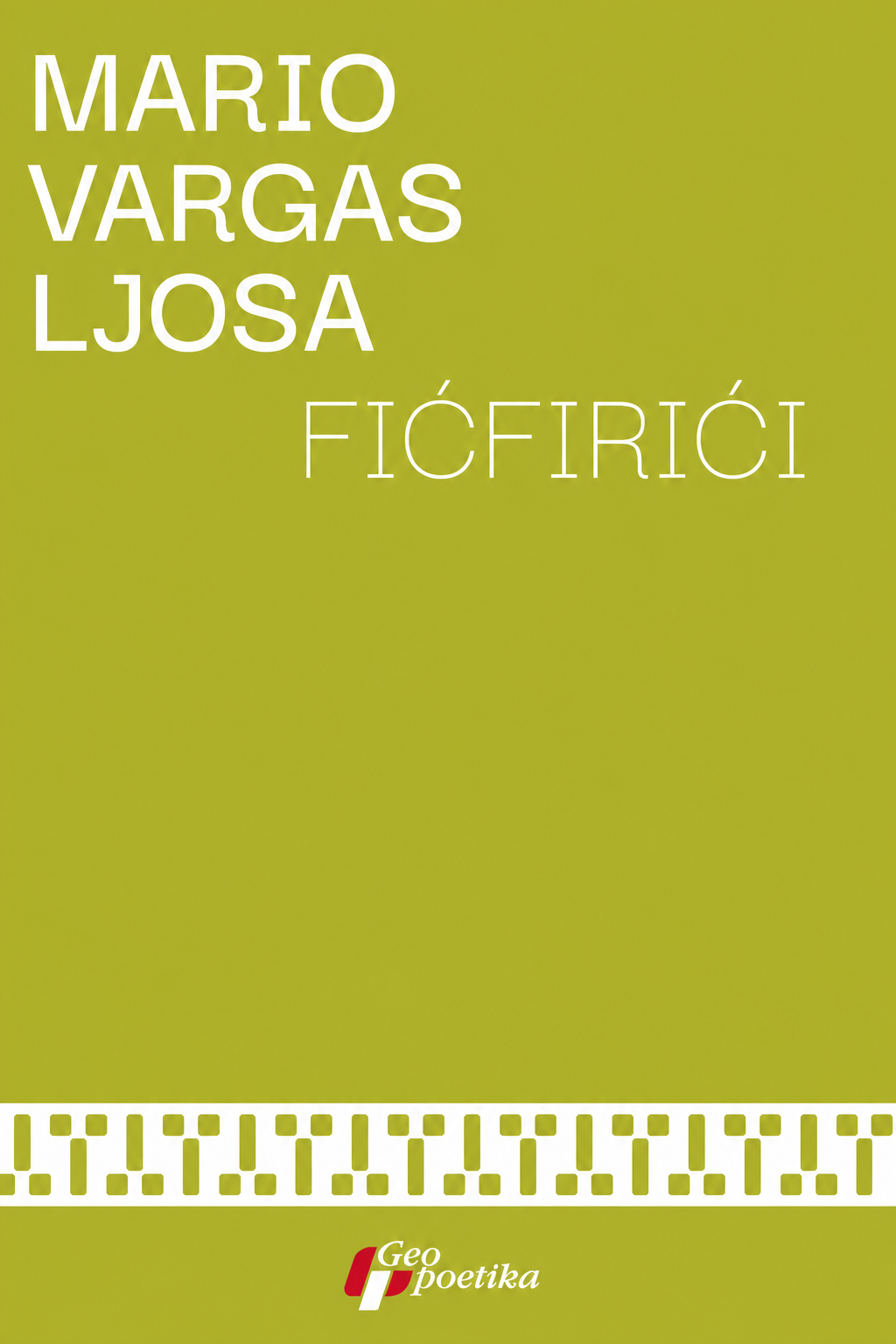 Fićfirići – Mario Vargas Ljosa