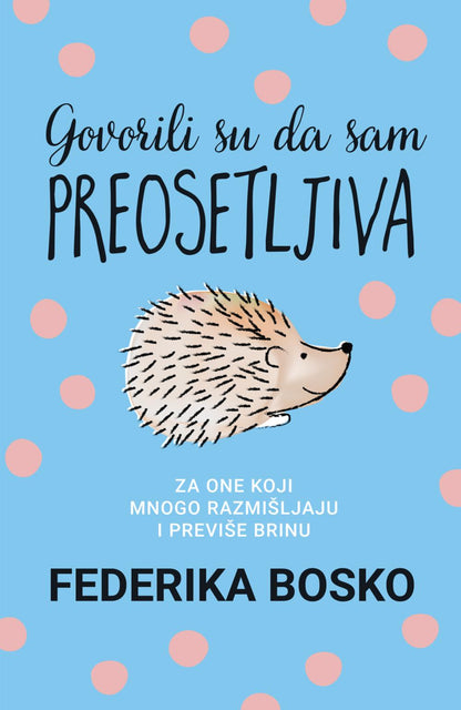 Govorili su da sam preosetljiva - Federika Bosko