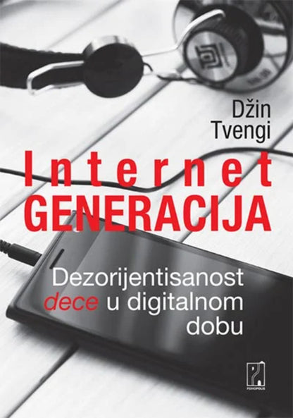 Internet generacija: dezorijentisanost dece u digitalnom dobu – Džin Tvengi
