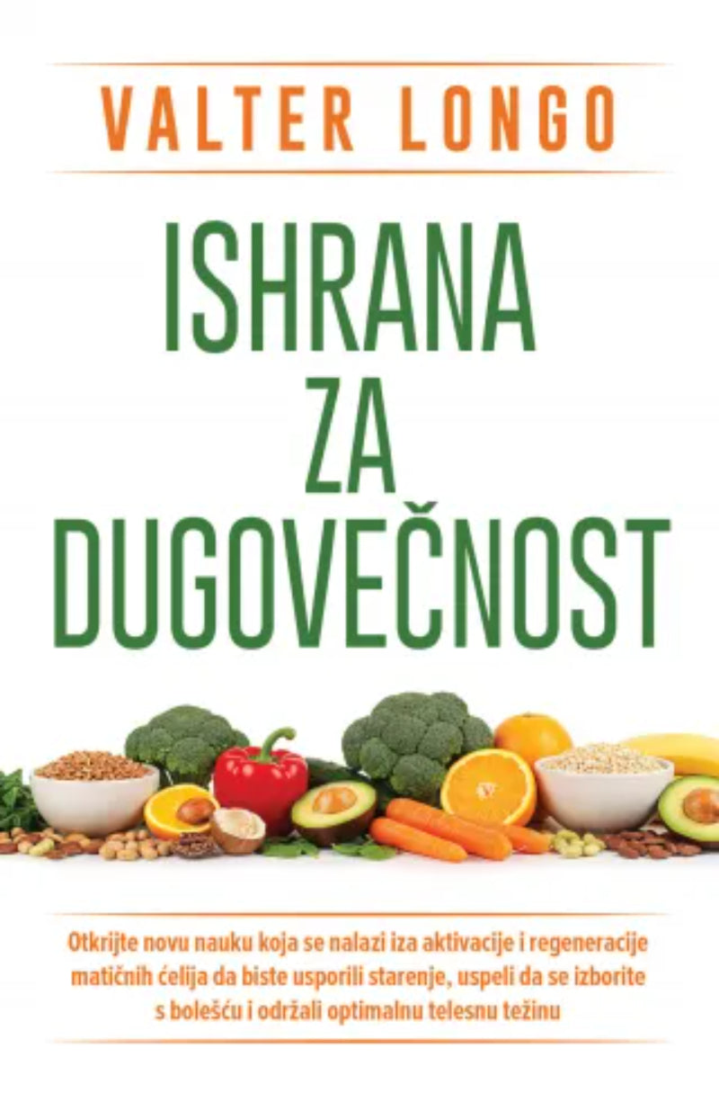 Ishrana za dugovečnost – Valter Longo