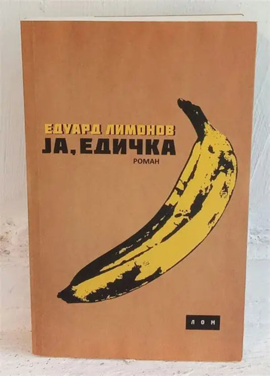 Ja, Edička – Eduard Limonov