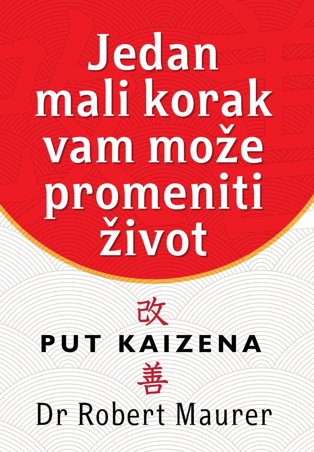 Jedan mali korak vam može promeniti život - Dr Robert Maurer