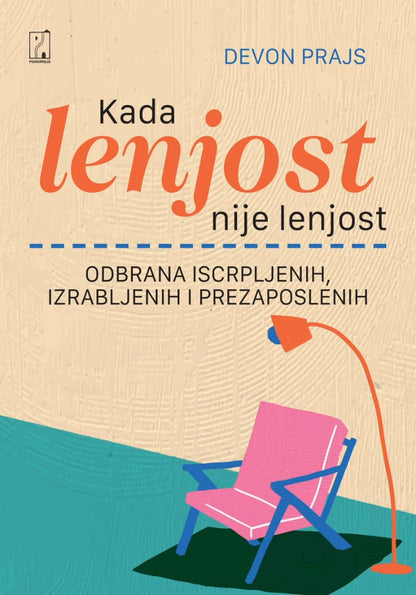 Kada lenjost nije lenjost – Devon Prajs