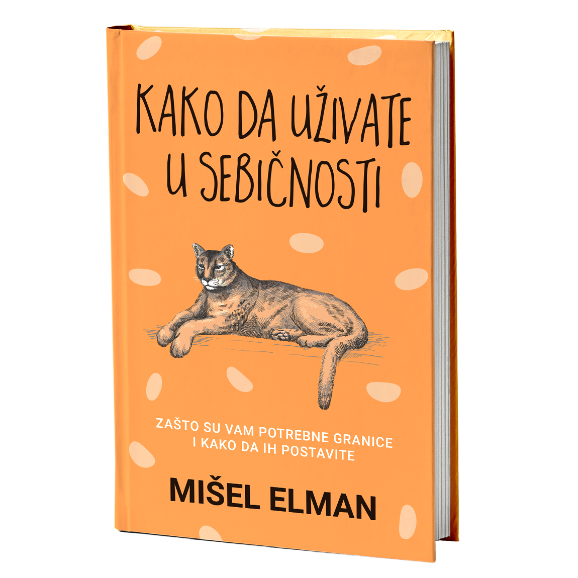 Kako da uživate u sebičnosti - Mišel Elman