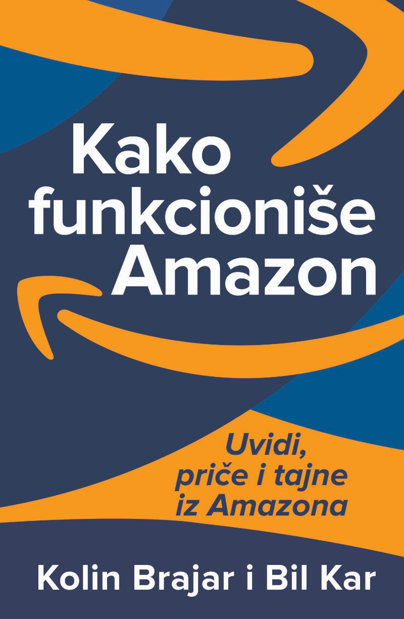 Kako funkcioniše Amazon – Kolin Brajar, Bil Kar