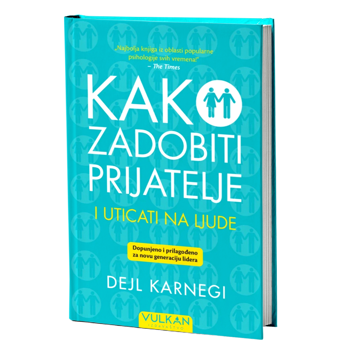 Kako zadobiti prijatelje i uticati na ljude -  Dejl Karnegi