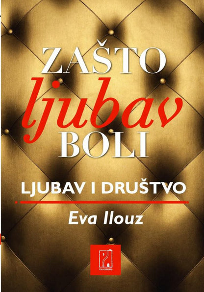 Zašto ljubav boli - Dr Eva Ilouz