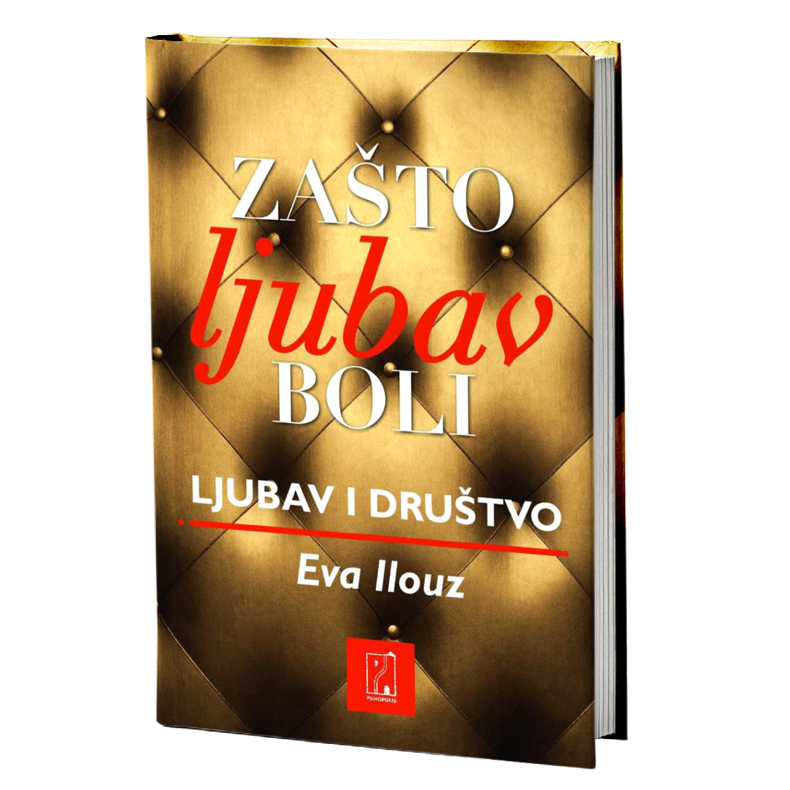 Zašto ljubav boli - Dr Eva Ilouz