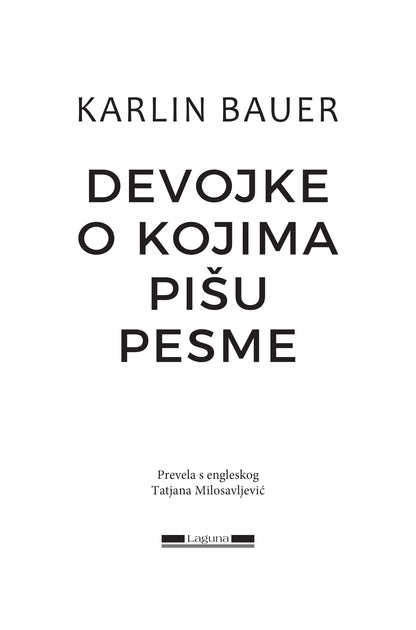 DEVOJKE O KOJIMA PIŠU PESME - Karlin Bauer