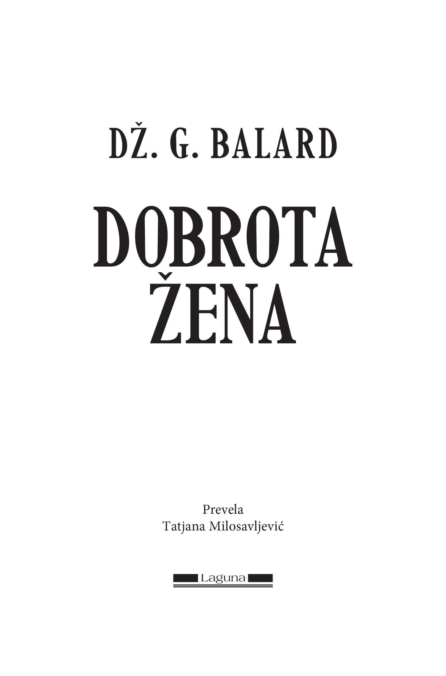 DOBROTA ŽENA - Dž. G. Balard