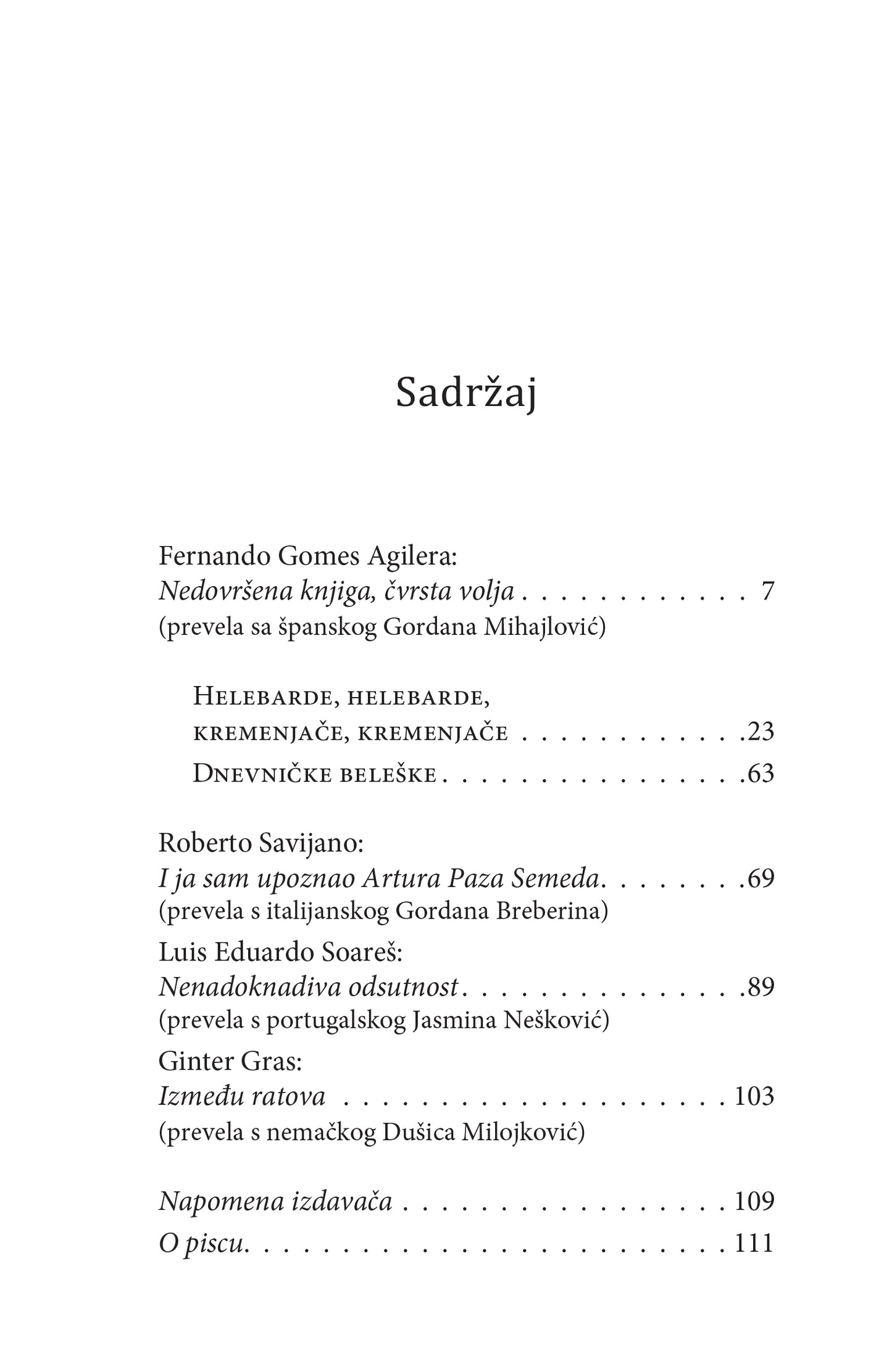 HELEBARDE, HELEBARDE, KREMENJAČE, KREMENJAČE - Žoze Saramago