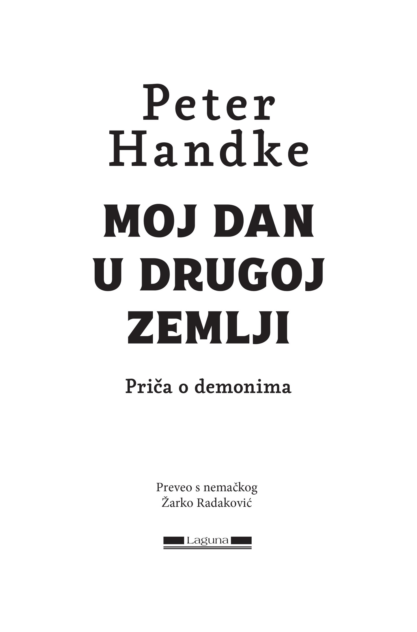 MOJ DAN U DRUGOJ ZEMLJI priče o demonima- Peter Handke