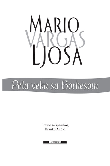 POLA VEKA SA BORHESOM - Mario Vargas Ljosa