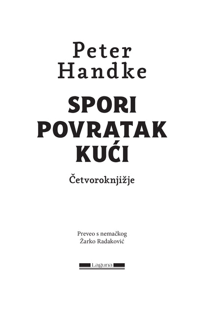 SPORI POVRATAK KUĆI - ČETVOROKNJIŽJE - Peter Handke