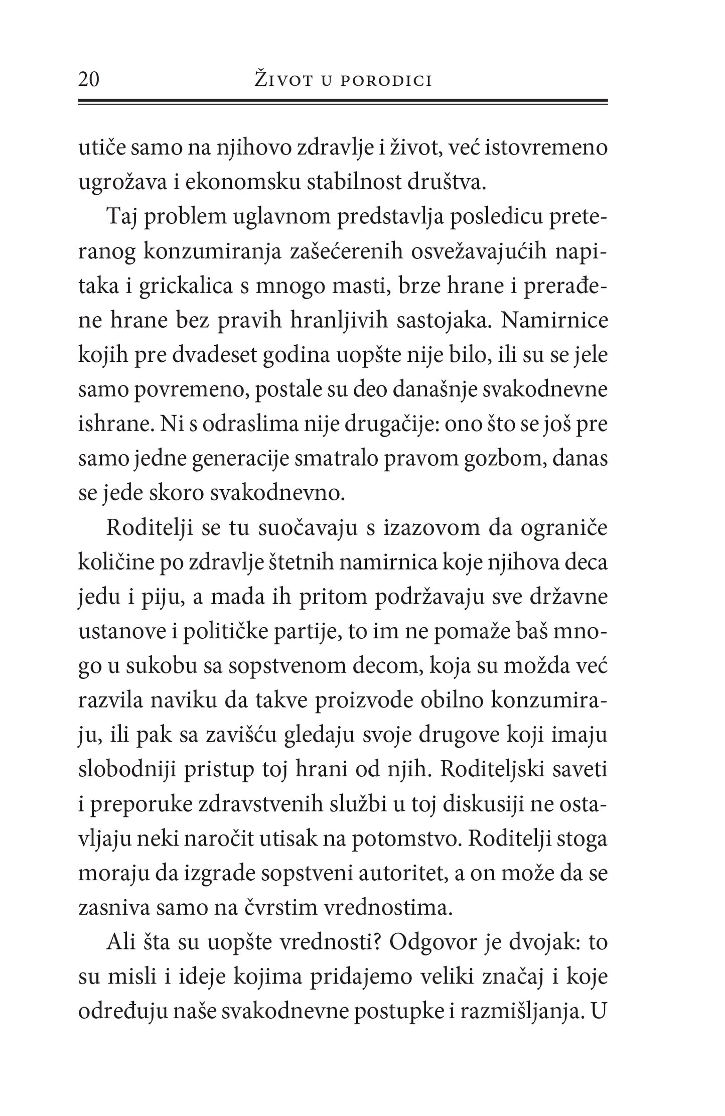ŽIVOT U PORODICI najbitnije vrednosti u partnerskim odnosima i vaspitavanju  dece- Jesper Jul