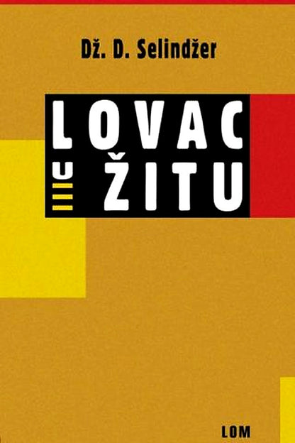Lovac u žitu – Džerom Dejvid Selindžer