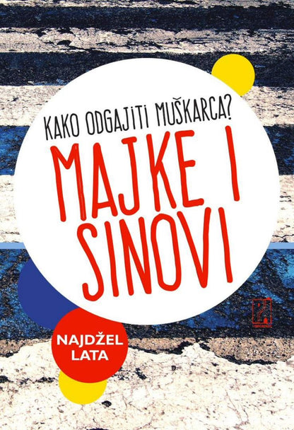 Majke i sinovi – Najdžel Lata