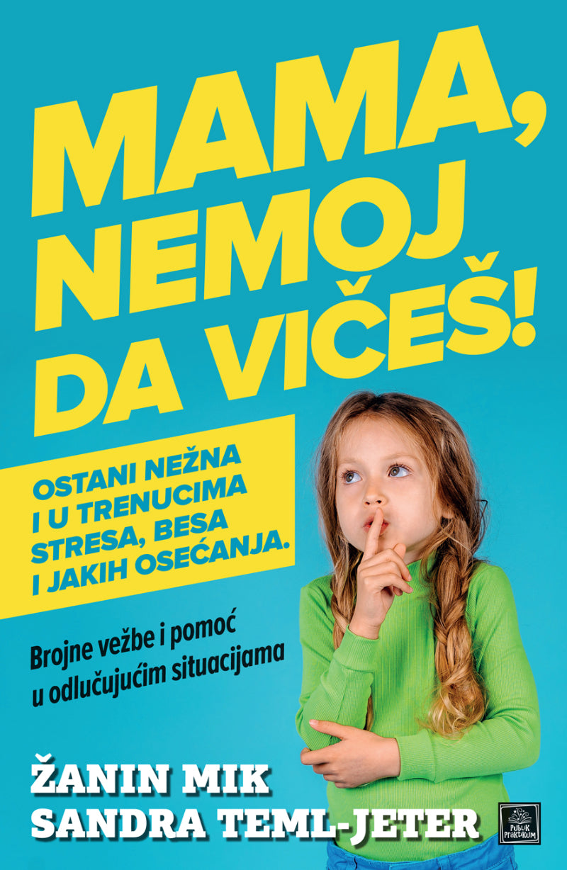 Mama, nemoj da vičeš! – Žanin Mik, Sandra Teml-Jeter
