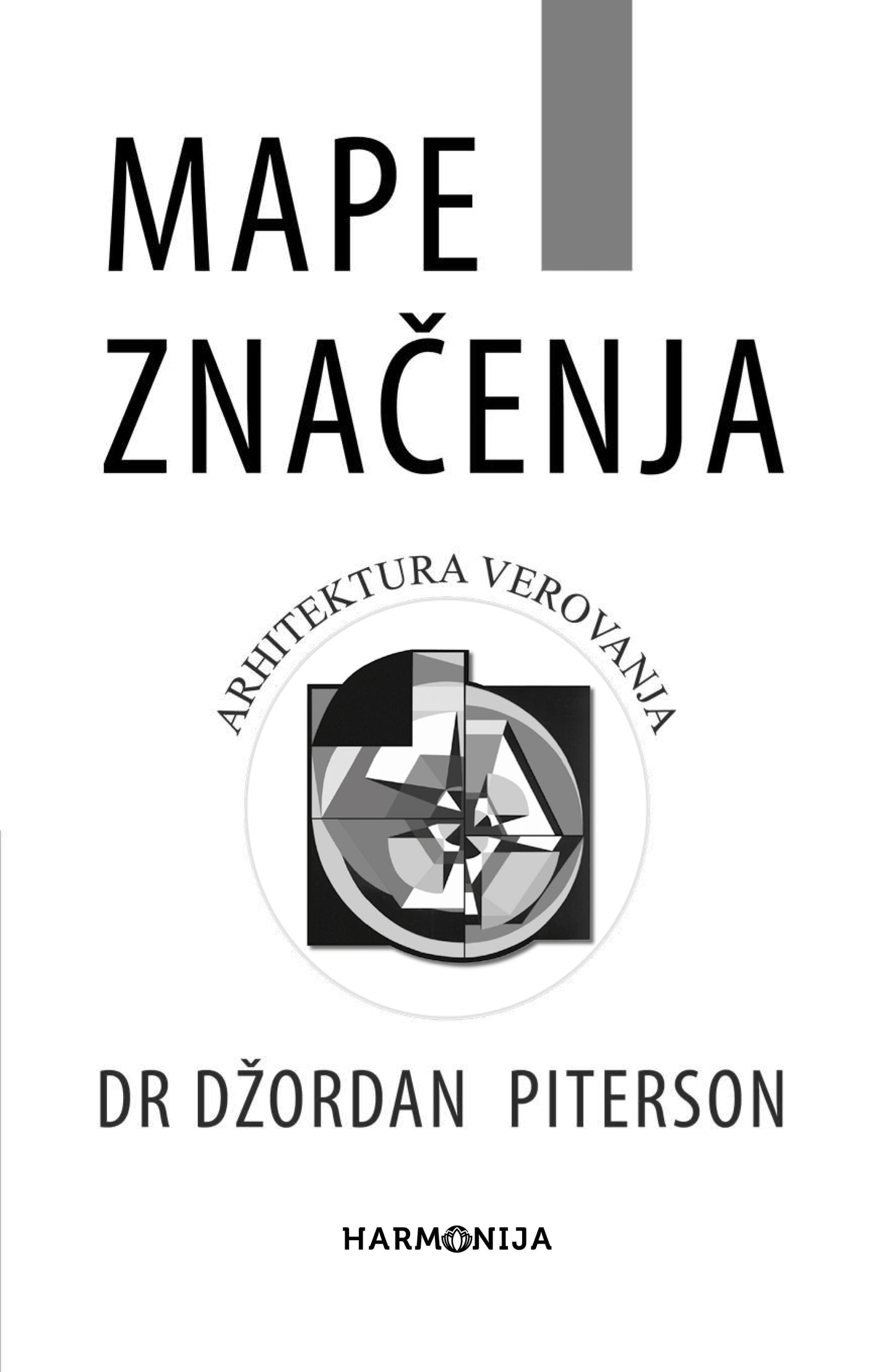 MAPE ZNAČENJA arhitektura verovanja - Džordan Piterson