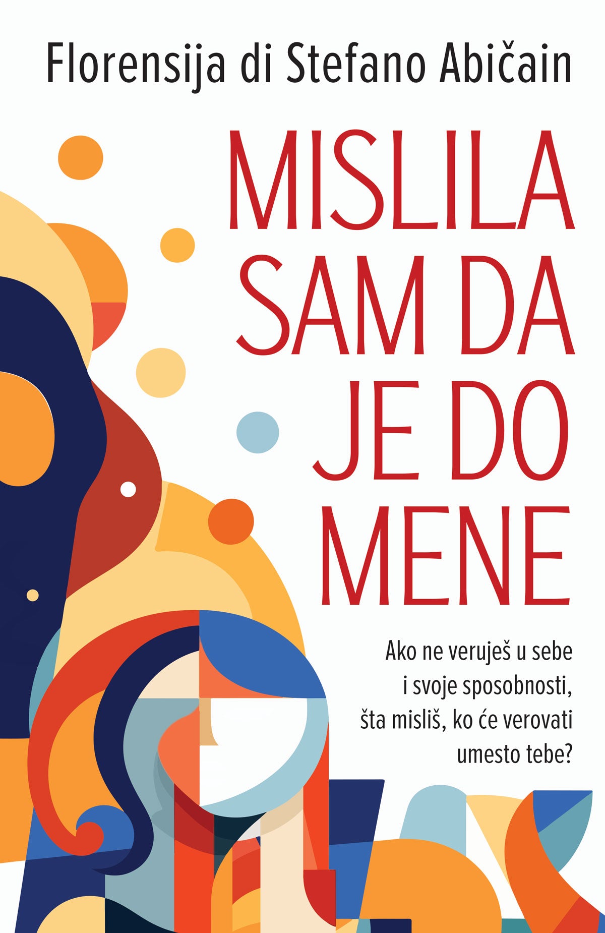 Mislila sam da je do mene – Florensija di Stefano Abičain koirica knjige