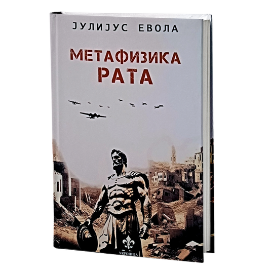 Metafizika rata – Julijus Evola