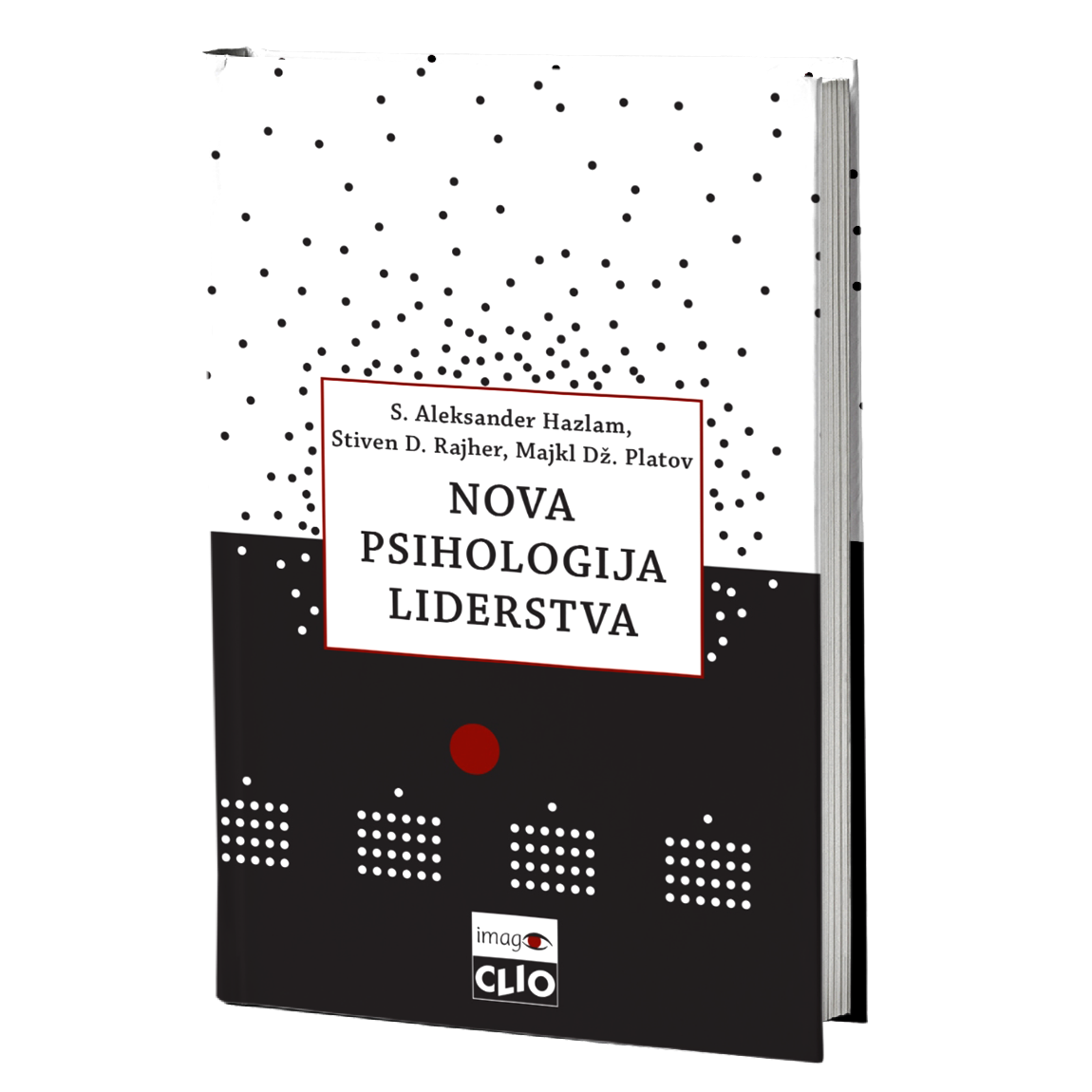 Nova psihologija liderstva – Aleksander Hazlam