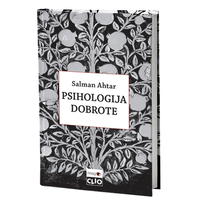 Psihologija dobrote – Salman Ahtar