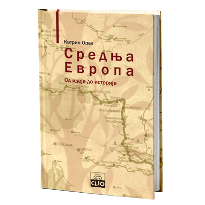 Srednja Evropa - od ideje do istorije – Katrin Orel
