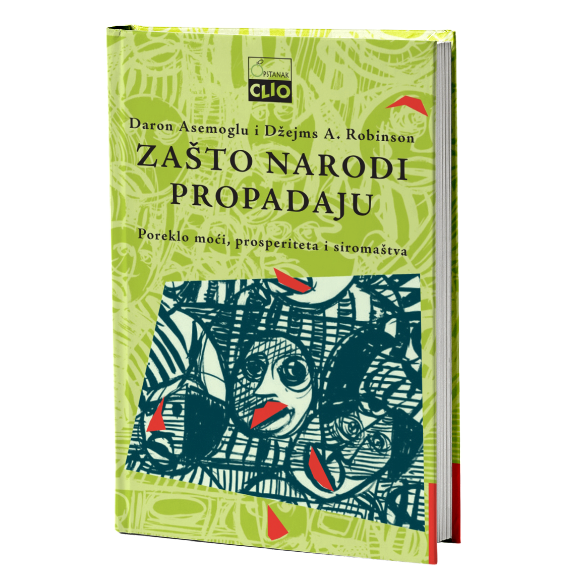 Zašto narodi propadaju – Daron Asemoglu, Džejms A. Robinson