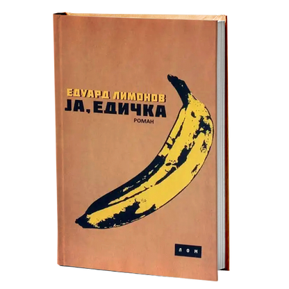 Ja, Edička – Eduard Limonov
