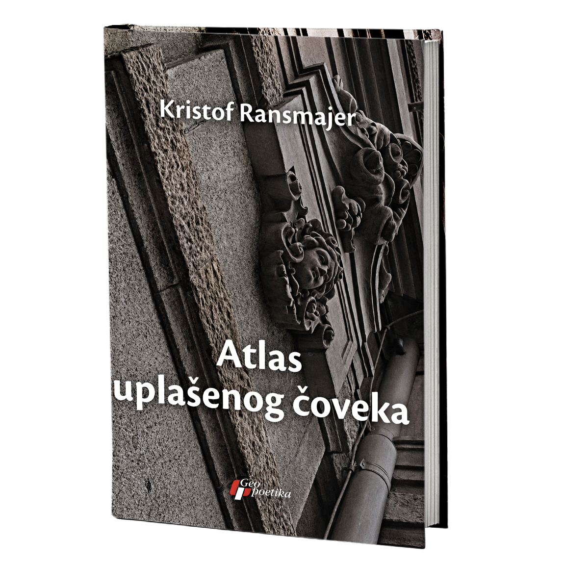 Atlas uplašenog čoveka – Kristof Ransmajer