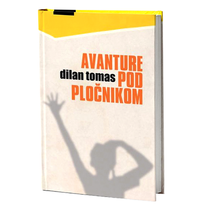 Avanture pod pločnikom – Dilan Tomas
