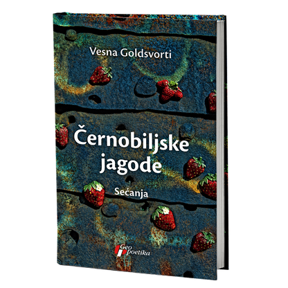 Černobiljske jagode – Vesna Goldsvorti