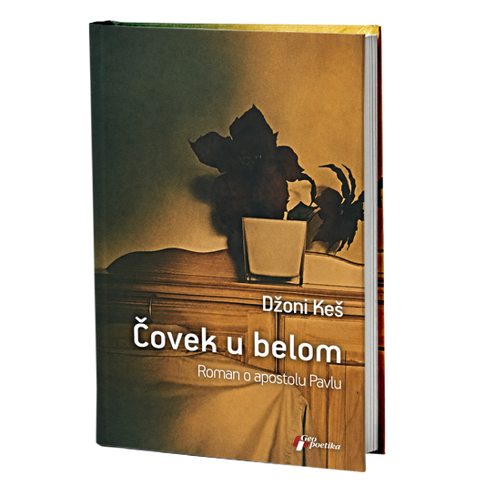 Čovek u belom : roman o Apostolu Pavlu – Džoni Keš