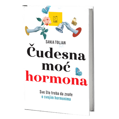 Čudesna moć hormona – Sanja Toljan