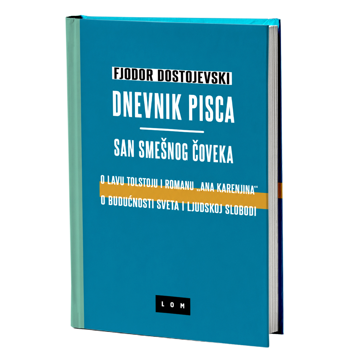 Dnevnik pisca & San smešnog čoveka – Fjodor Mihajlovič Dostojevski
