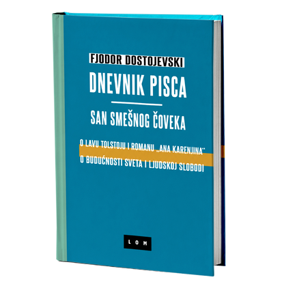 Dnevnik pisca & San smešnog čoveka – Fjodor Mihajlovič Dostojevski