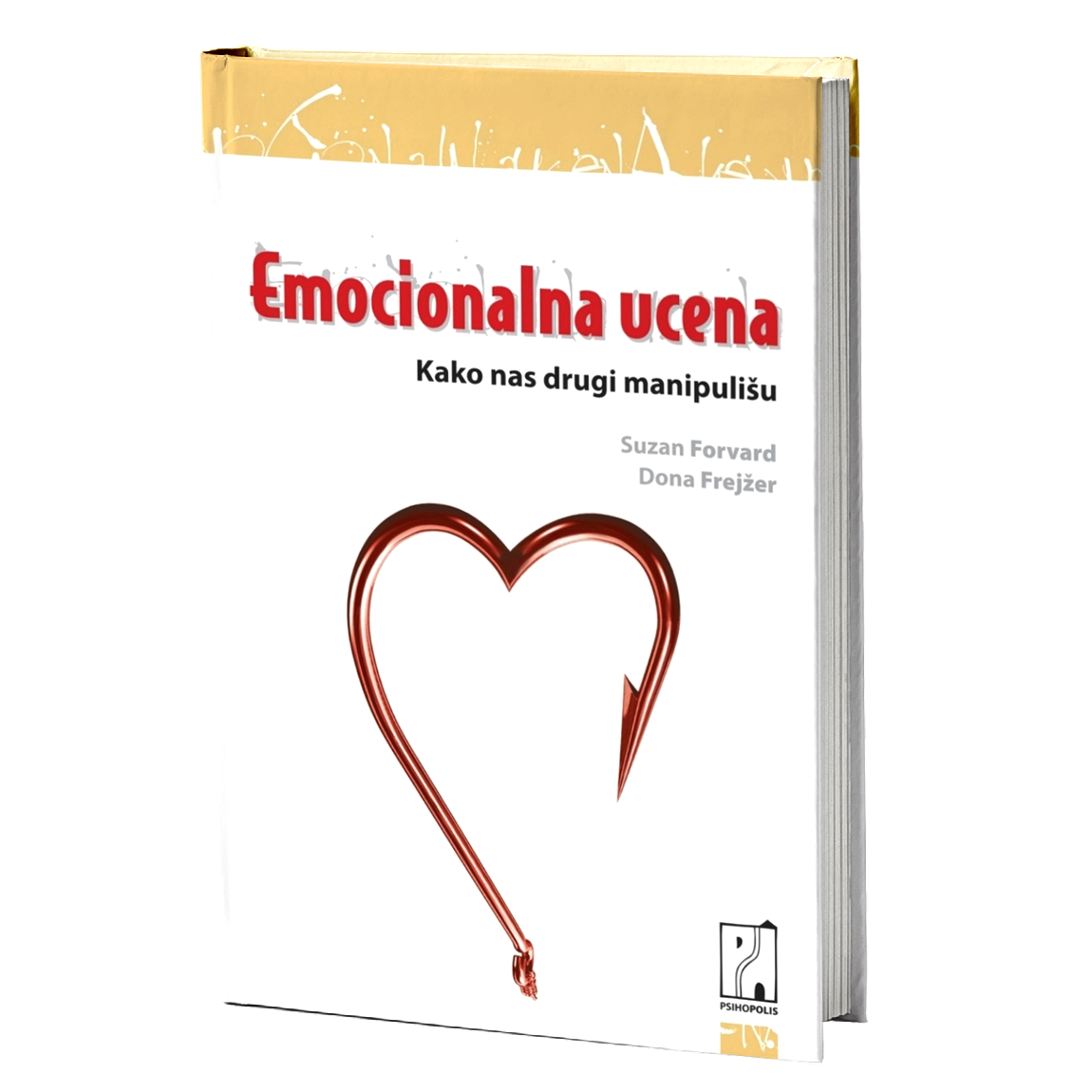 Emocionalna ucena – Suzan Forvard, Dona Frejžer