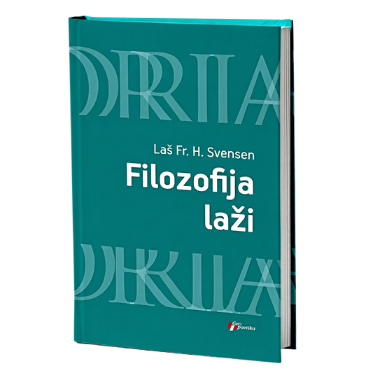 Filozofija laži – Laš Fr. H. Svensen