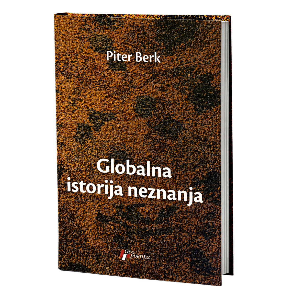 Globalna istorija neznanja – Piter Berk