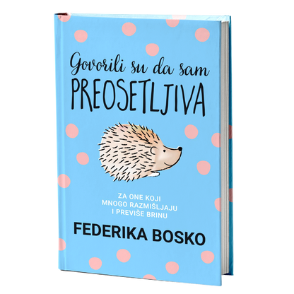 Govorili su da sam preosetljiva - Federika Bosko