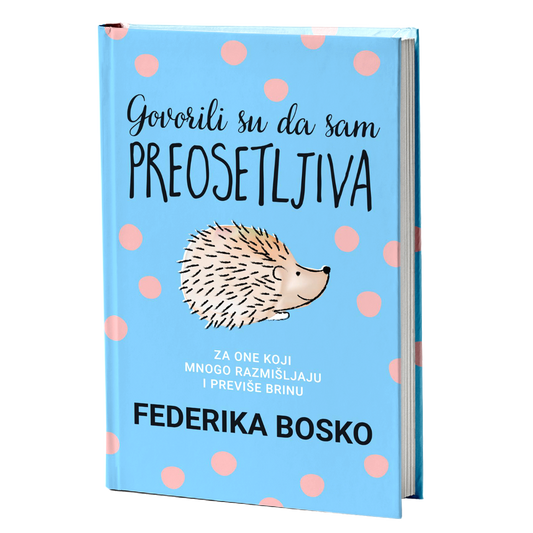 Govorili su da sam preosetljiva - Federika Bosko