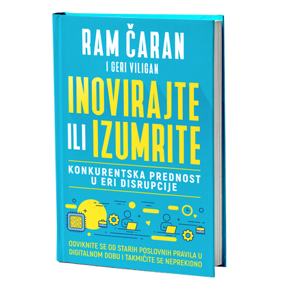 Inovirajte ili izumrite – Ram Čaran, Geri Viligan