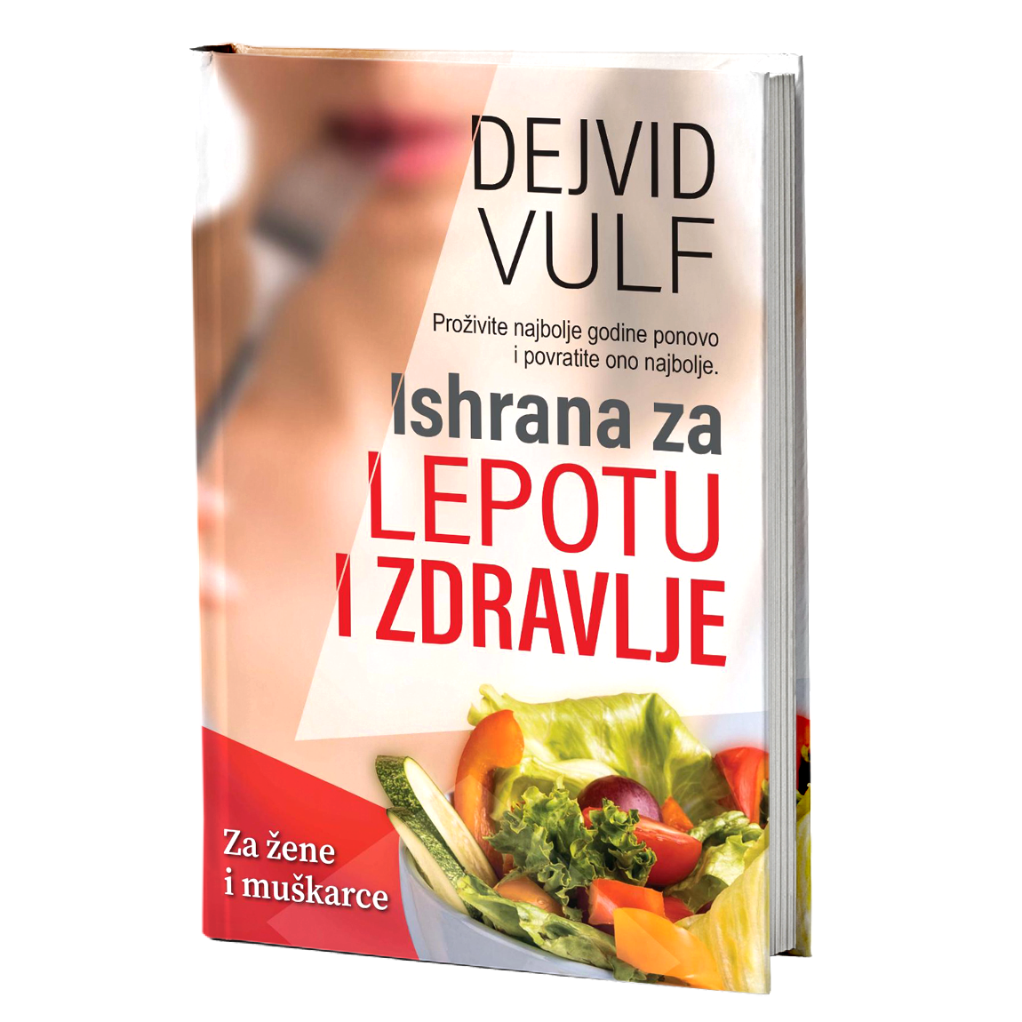 Ishrana za lepotu i zdravlje - Dejvid Vulf