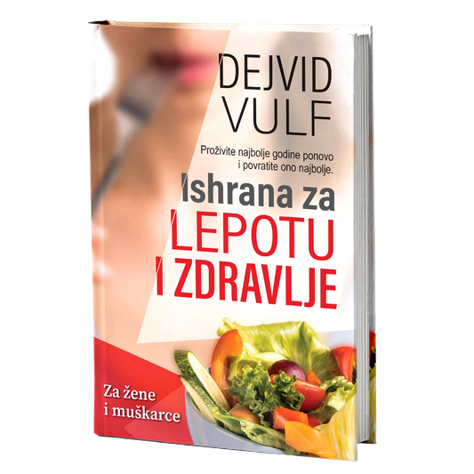 Ishrana za lepotu i zdravlje - Dejvid Vulf